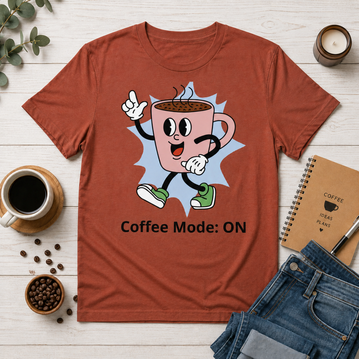 Coffee Mode: ON T-Shirt | Funny Gift for Coffee Lovers