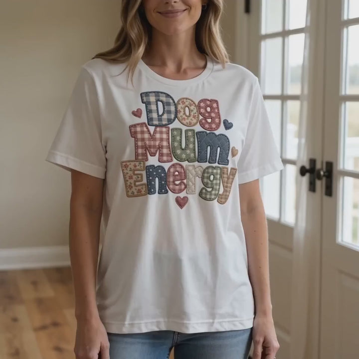 Dog Mum Energy T-shirt | Faux Patchwork Dog Lover Gift